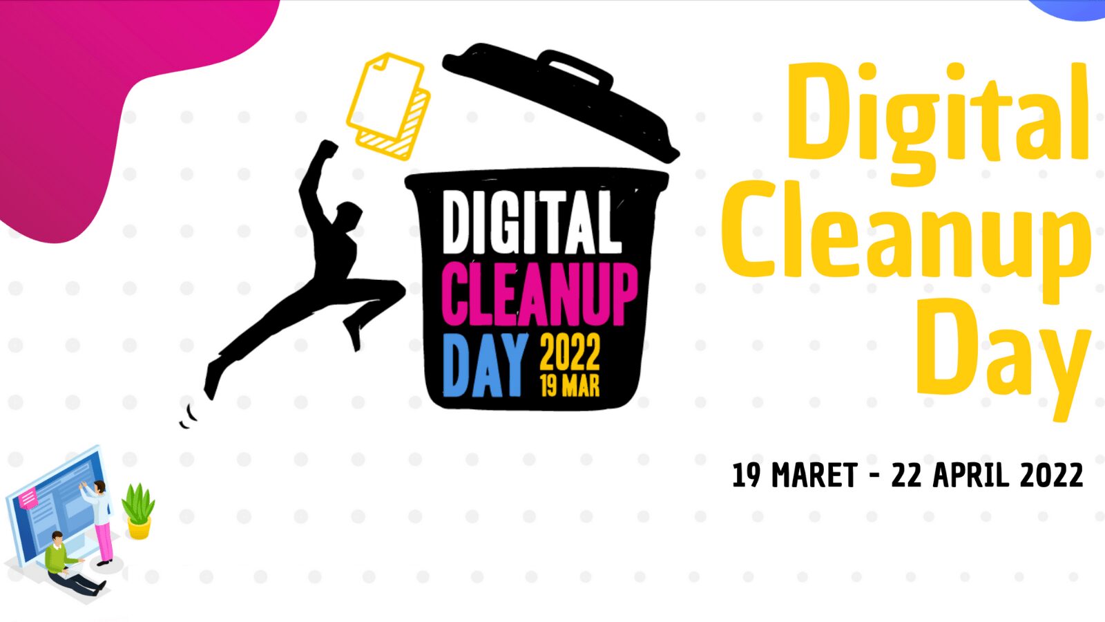 Read more about the article Digital Clean Day 2022 : Clean Your Cloud and Take Out Your Digital Trash!