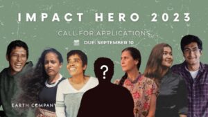 Earth Company Impact Hero For Asia Pacific 2023 : Call For Applications