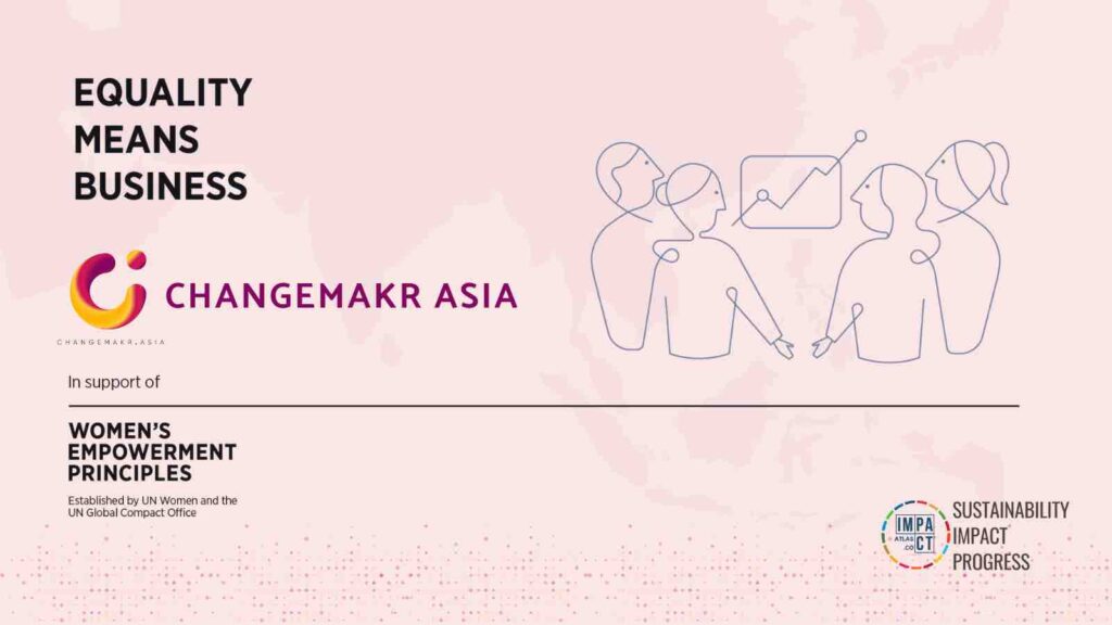 Changemakr Asia is a UN Women WEPs signatory