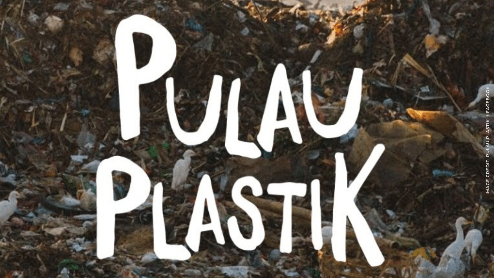 Read more about the article Pulau Plastik documentary: A Critical View On Our Planet