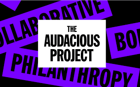 the Audacious Project